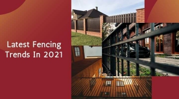 5 Latest Fencing Trends In 2021