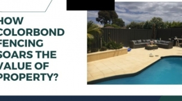 How Colorbond Fencing Can Help Elevate Your Property’s Value?