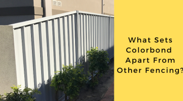What Makes Colorbond Fencing Different From Other Fencing?