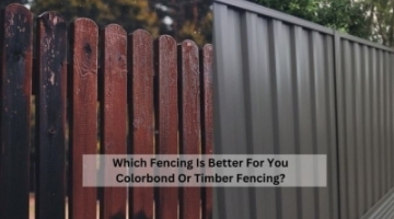 What’s A Superior Fencing Material Colorbond Or Timber Fencing?