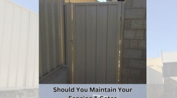 Why Should You Maintain Fencing & Gates In Your Perth Property?